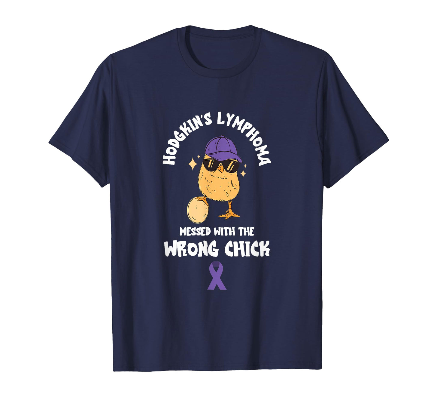 Lymphoma Messed The Wrong Chick Hodgkin’s Lymphoma Awareness T-Shirt