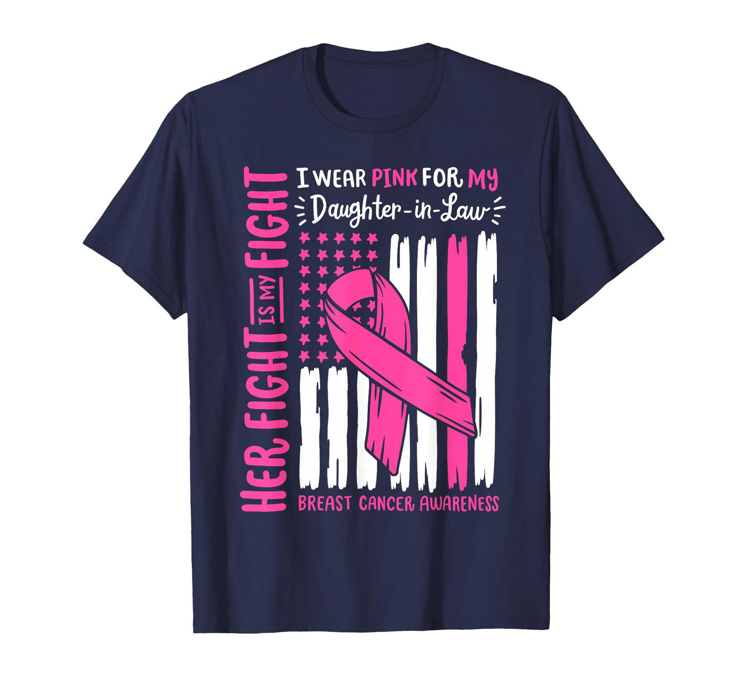 Breast Cancer Wear Pink Daughter in Law Her Fight My Fight T-Shirt
