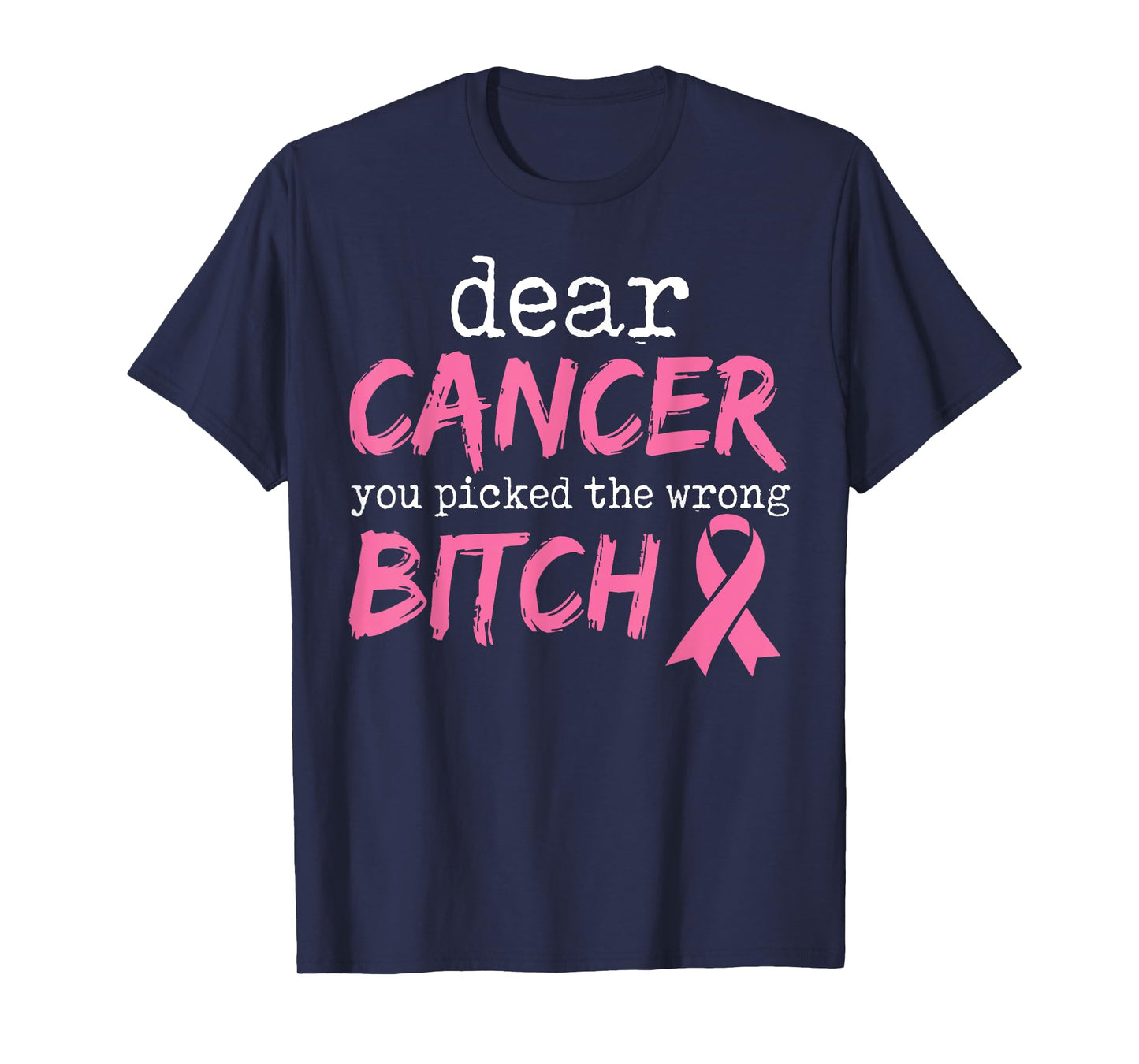 Dear Cancer You Picked The Wrong Breast Cancer Awareness T-Shirt