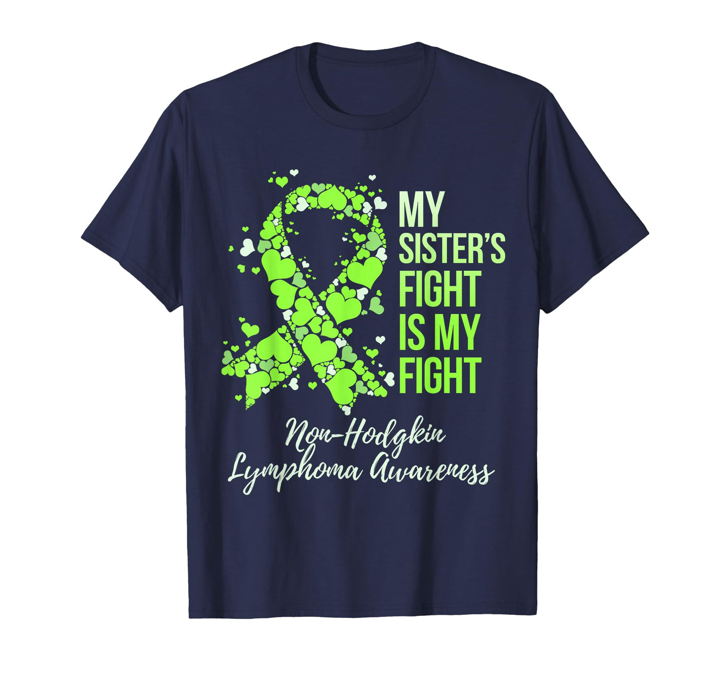 My Sister’s Fight Is My Fight Non-Hodgkin Lymphoma Awareness T-Shirt