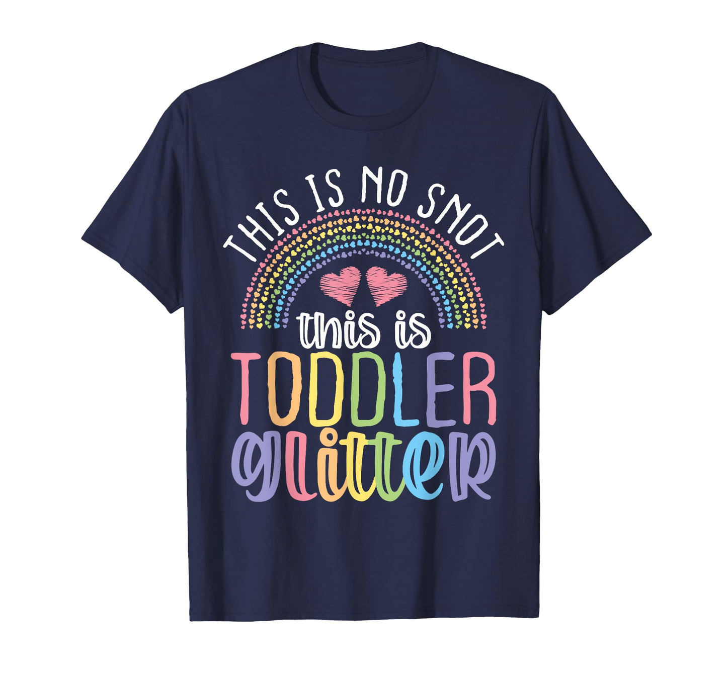 Daycare Provider Toddler No Snot Funny Childcare Teacher T-Shirt