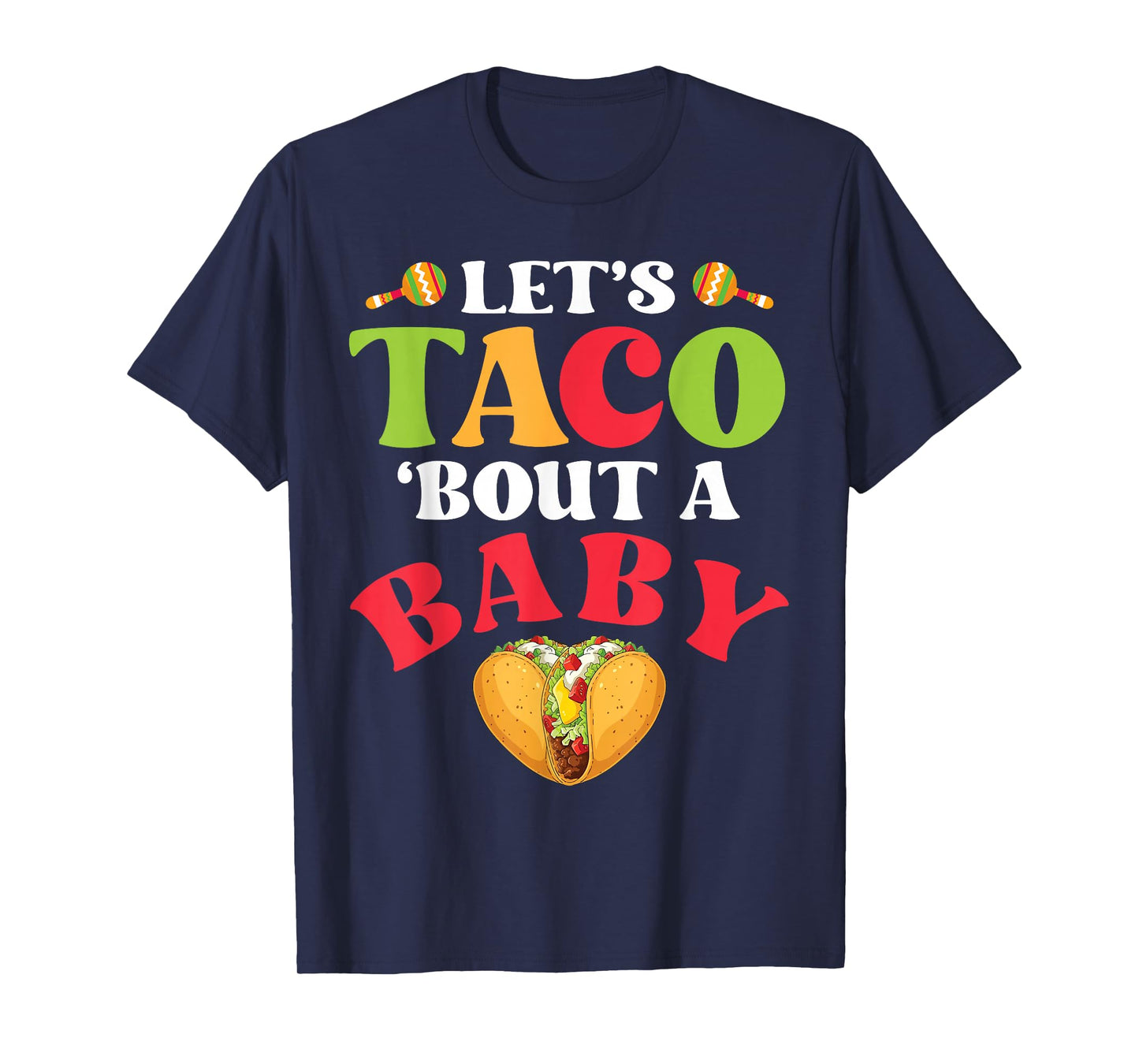 Let’s Taco Bout A Baby Pregnancy Reveal Taco Mother Father T-Shirt