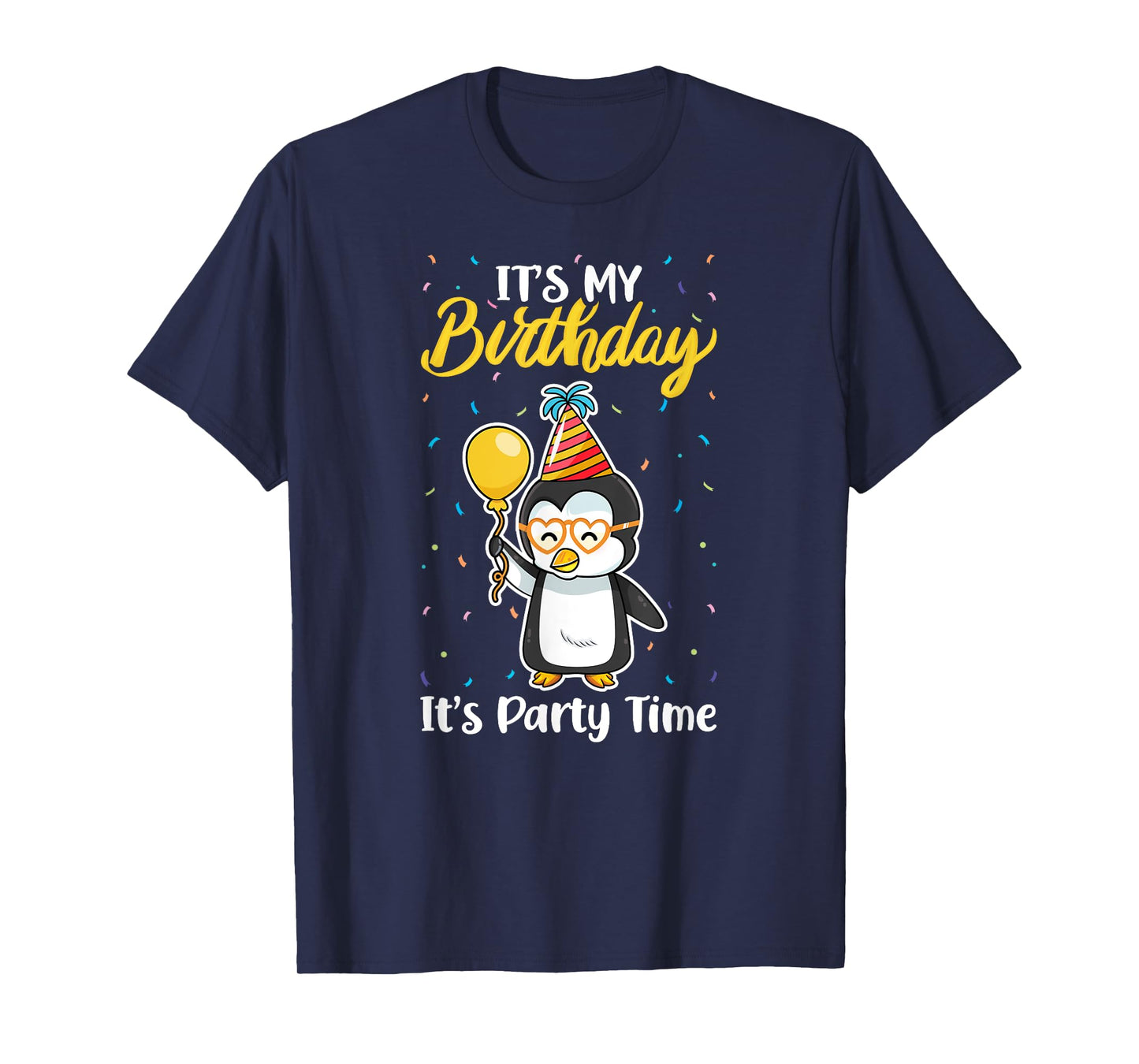 It's My Birthday Party Time Adelie Gentoo King Penguin Lover T-Shirt