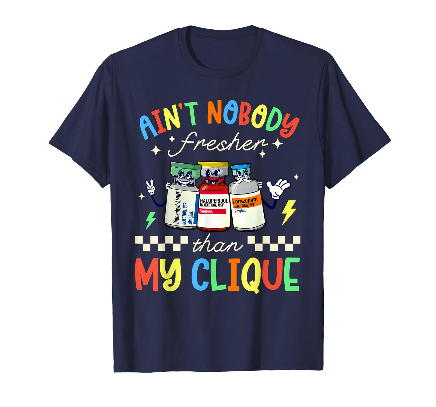 Ain't Nobody Fresher Than My Clique B52 Nurse Pharmacology T-Shirt