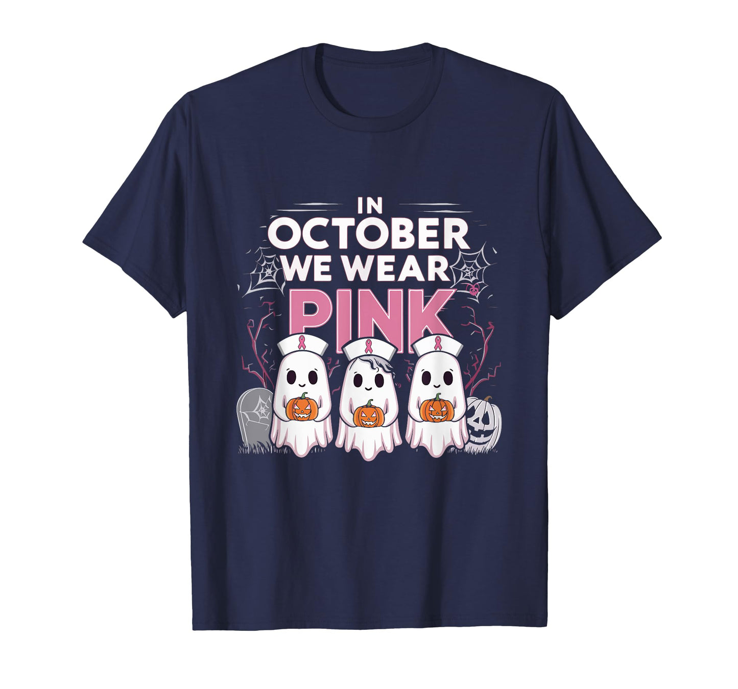 In October We Wear Pink Ribbon Nurse Ghost Halloween T-Shirt
