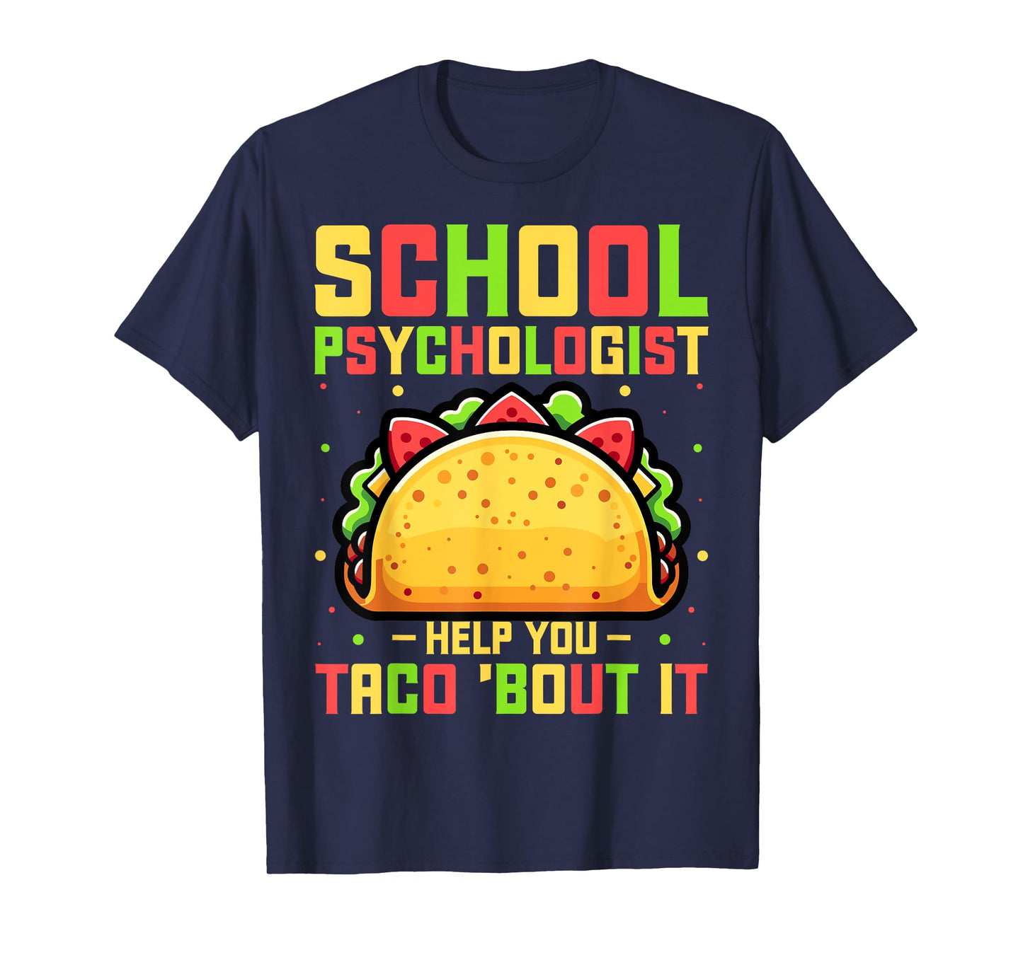 School Psychologist Help You Taco Bout It Psychology Teacher T-Shirt