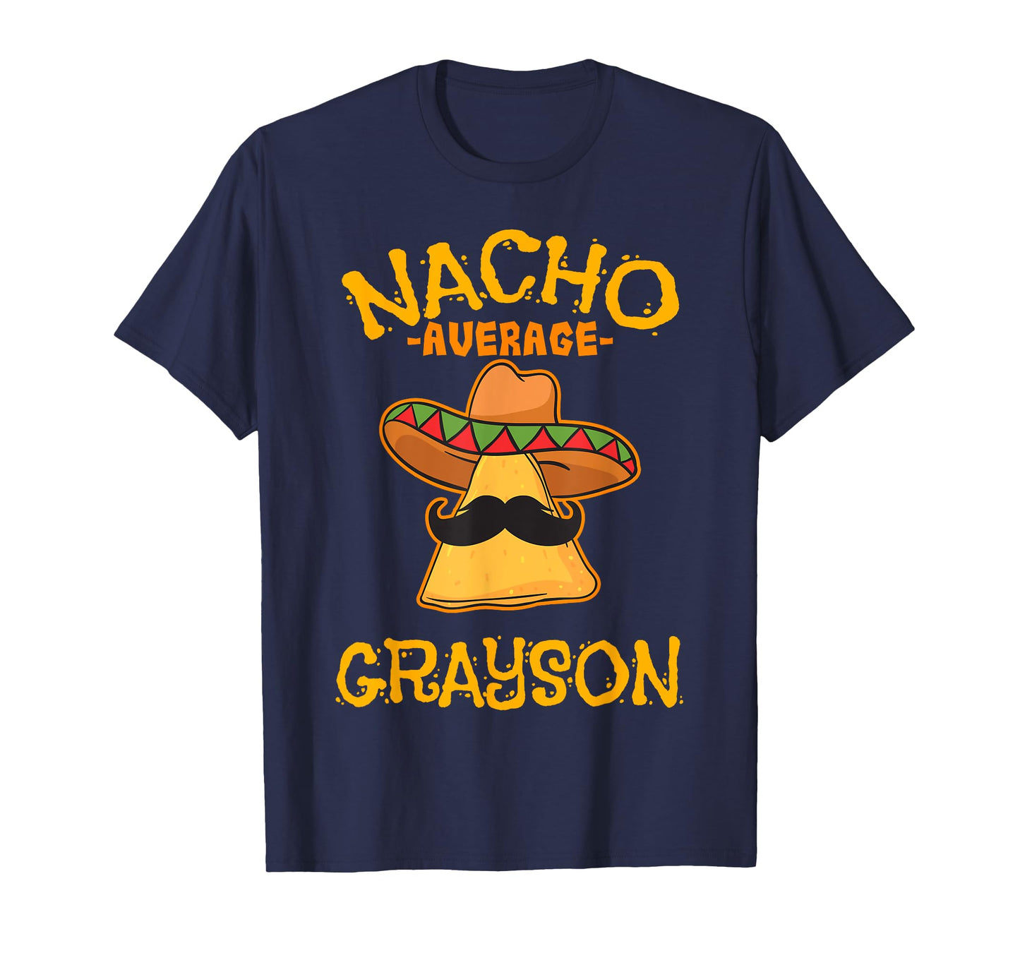 Nacho Average Grayson Personalized Name Funny Taco T-Shirt
