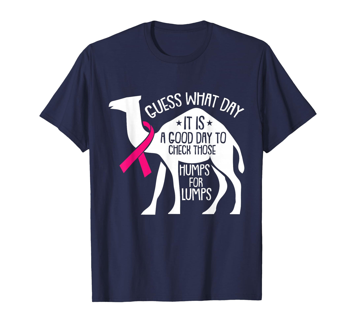Check Those Humps Lumps Breast Cancer Awareness Warrior T-Shirt
