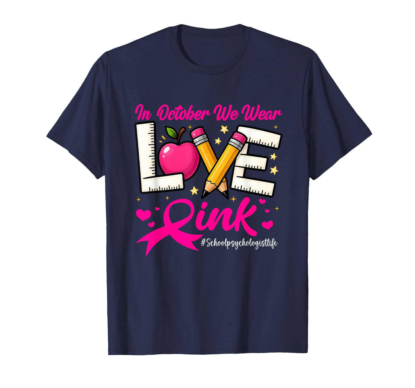 In October We Wear Pink School Psychologist Breast Cancer T-Shirt