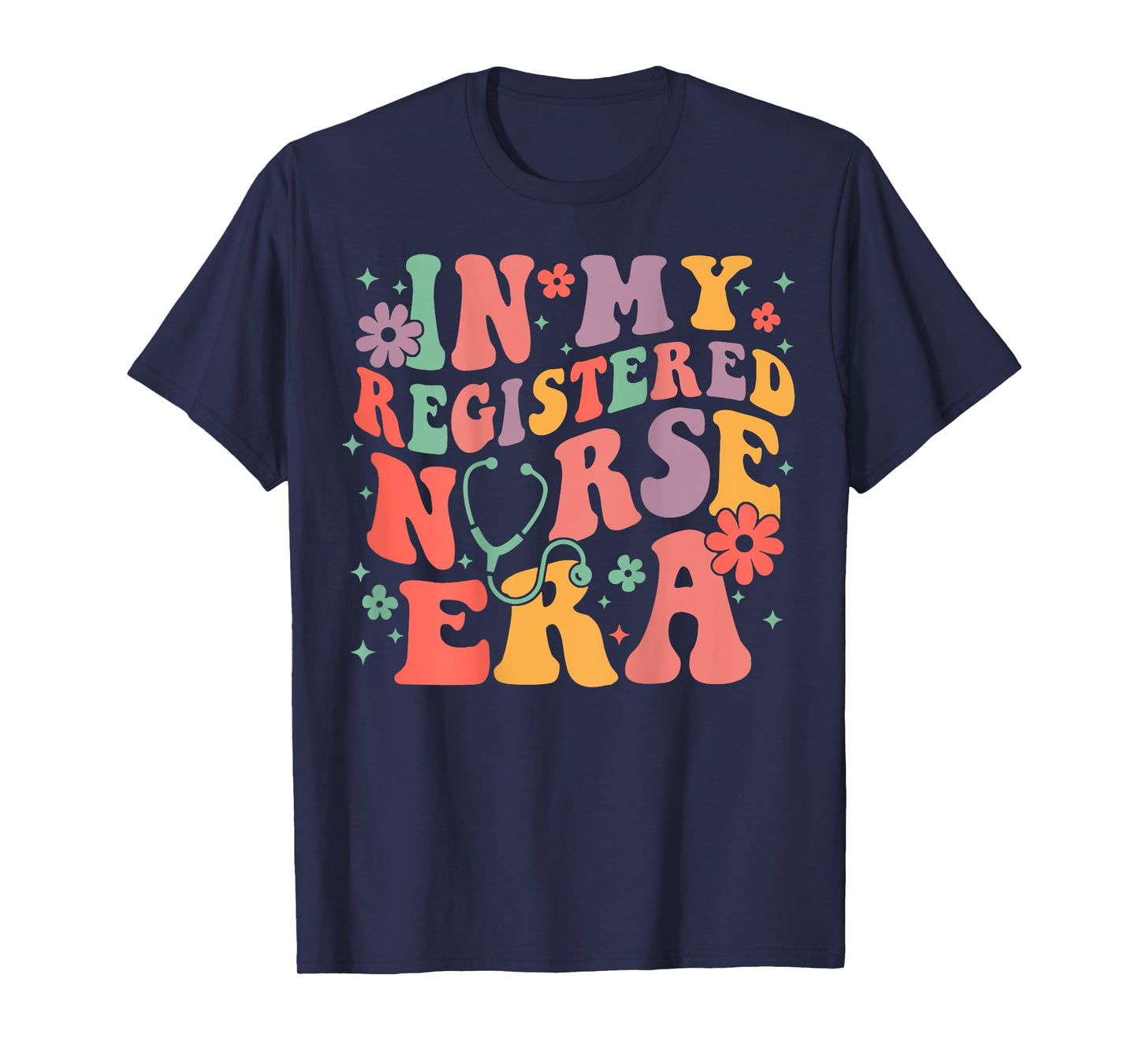 In My Registered Nurse Era New Nurse, Nurse Tees (On Back) T-Shirt