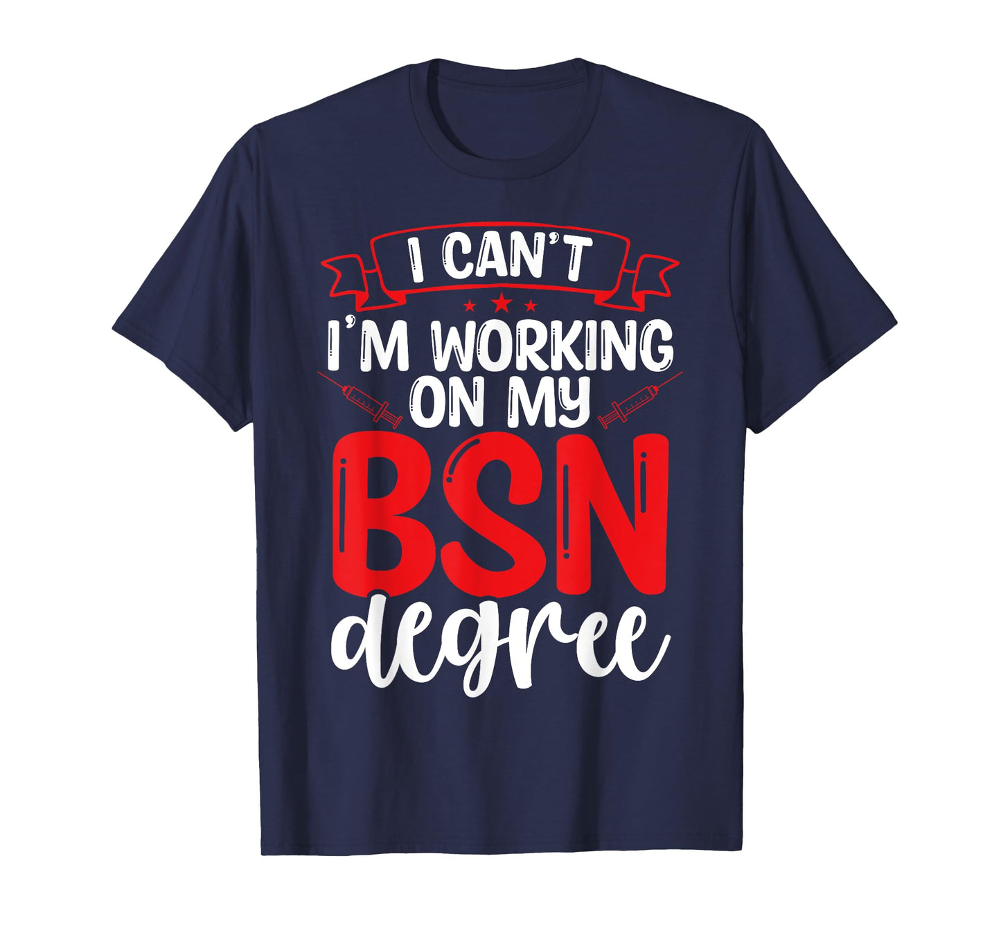 BSN Nurse Graduation Essentials BSN Nursing School Student T-Shirt