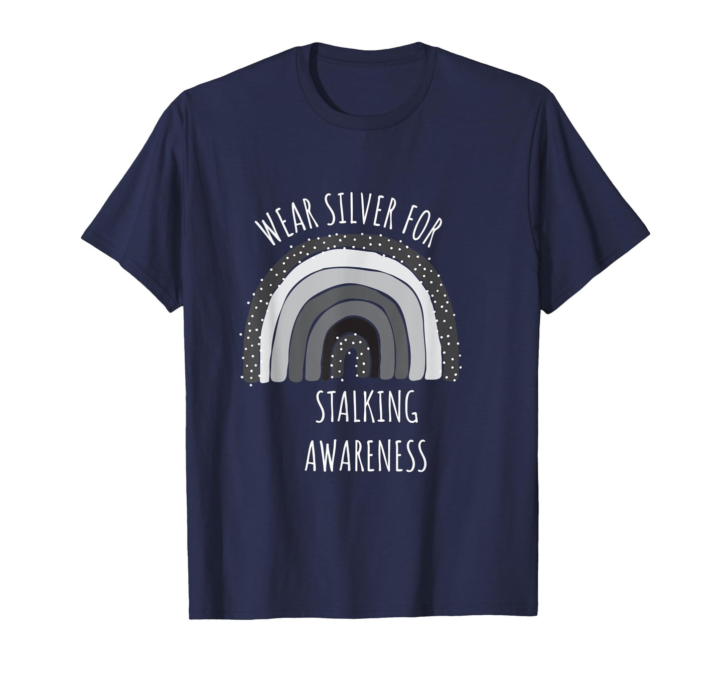 Wear Silver For Stalking Awareness Shirt | Stalking T-Shirt