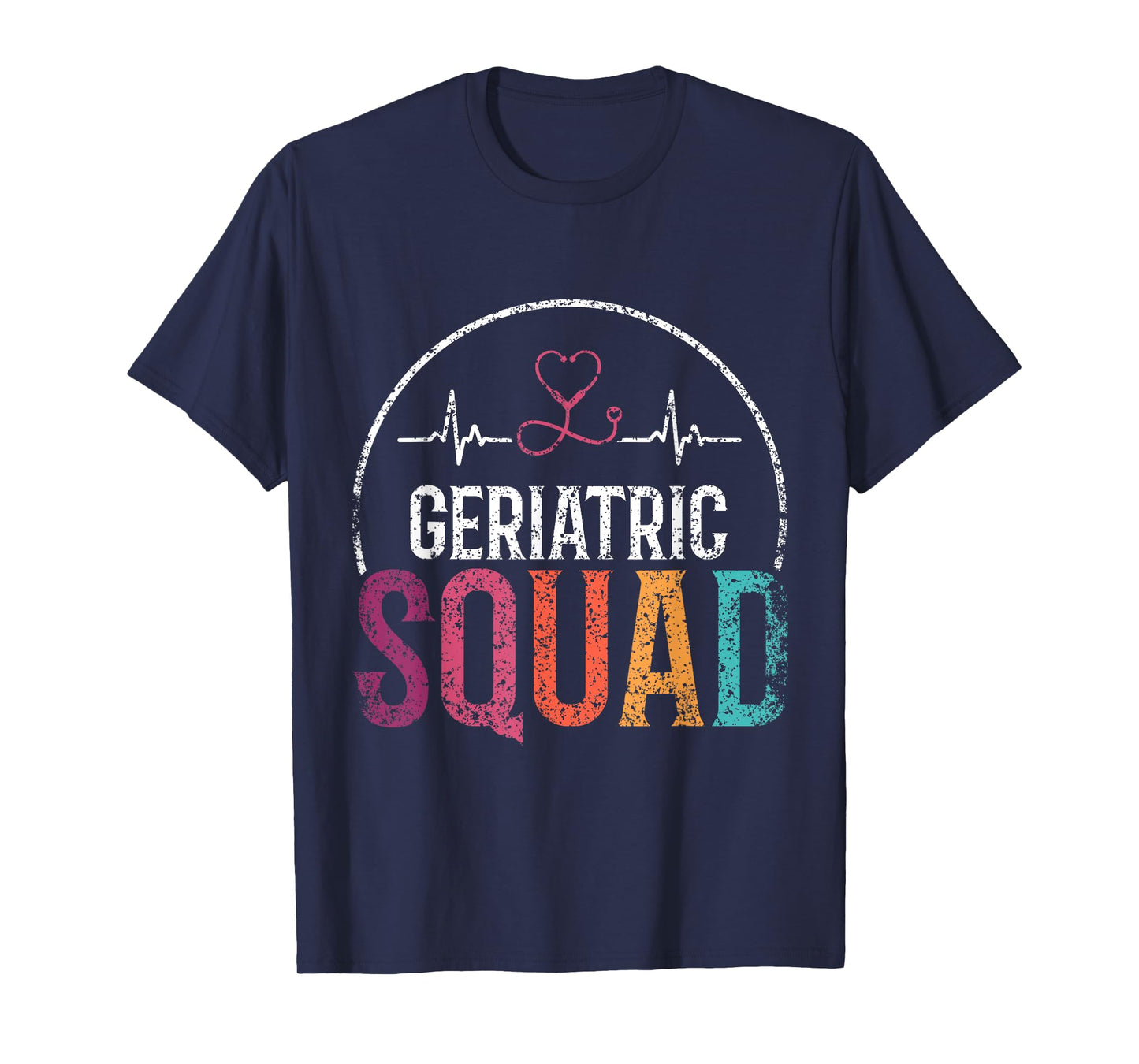 Geriatric Squad Gertiatry Nursing Nurses Geriatric Nurse T-Shirt