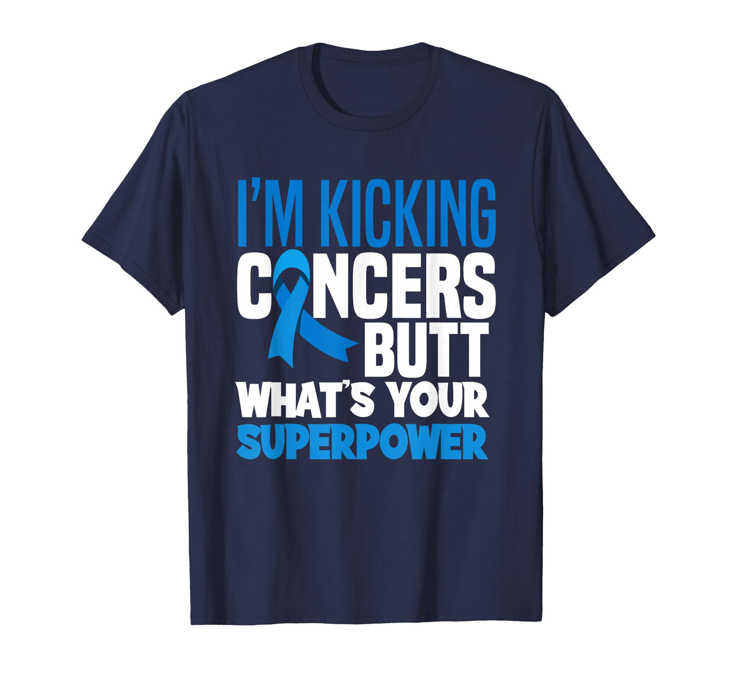 Colon Colorectal Cancer Awareness Apparel & Gifts I'm Kicking Cancers Butt Unisex Adult T-Shirt, Black, Small, Short Sleeve, Modern Classic, Cancer Awareness, T-Shirt