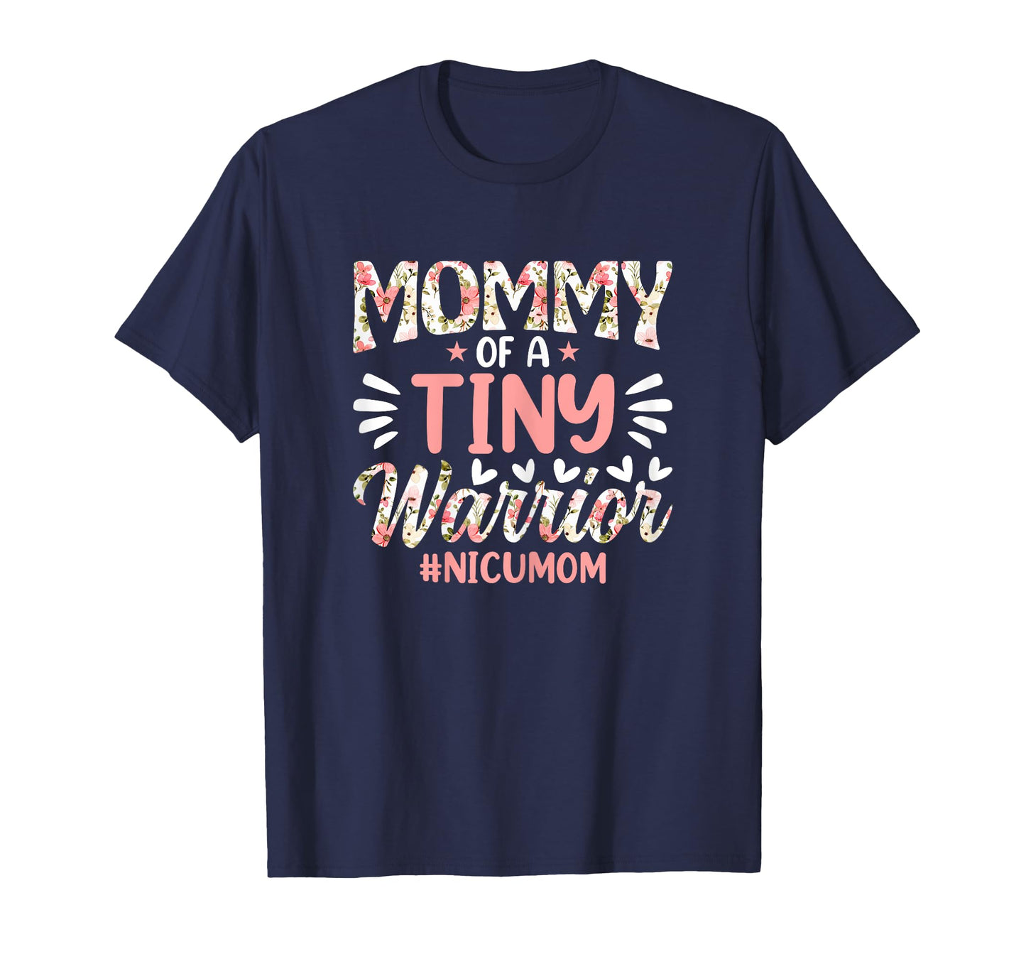 Mommy of a Tiny Warrior - Happy Mother's Day NICU Mom T-Shirt