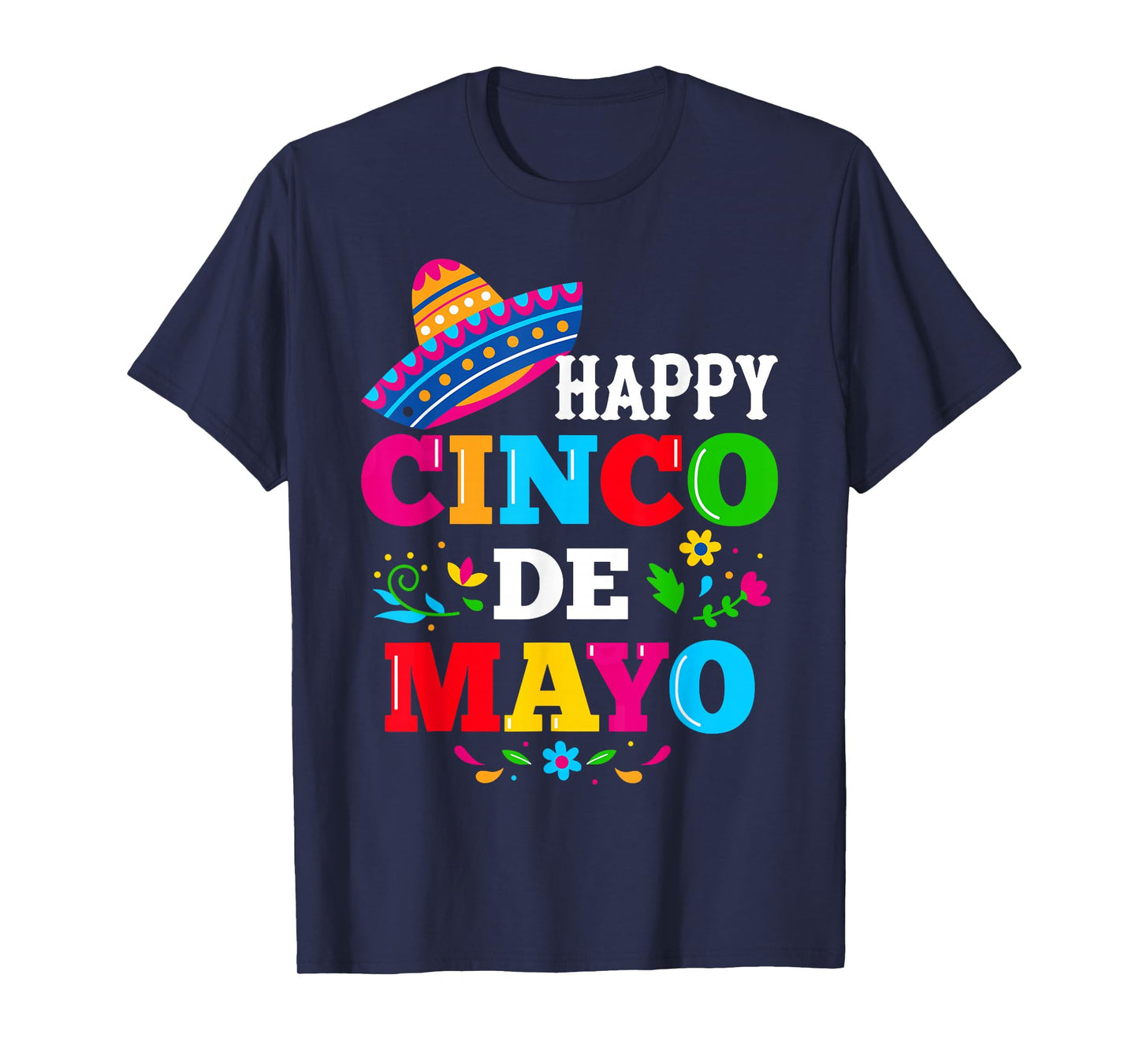 Happy 5 De Mayo Lets Fiesta Viva Mexico Cinco De Mayo Man T-Shirt