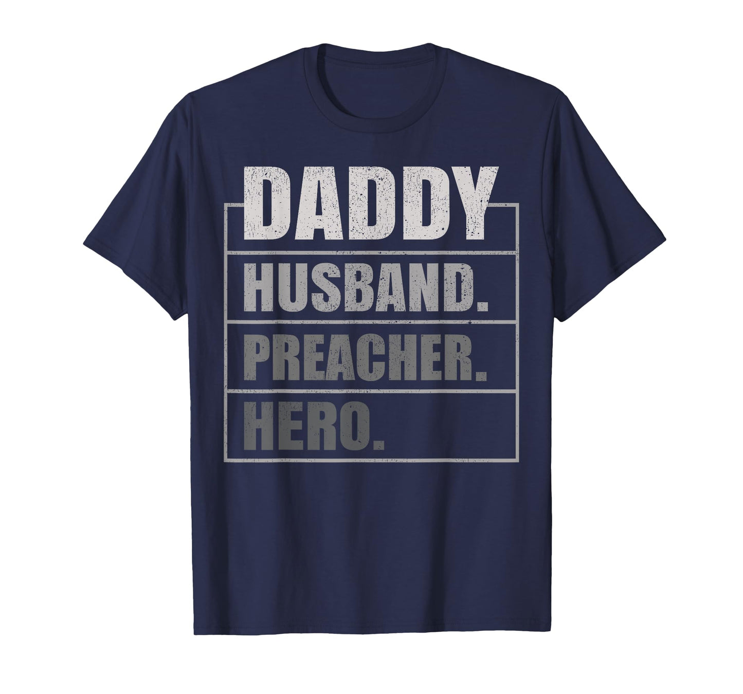 Daddy Husband Preacher Hero Father's Day T-Shirt