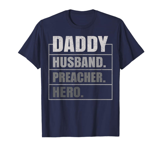 Daddy Husband Preacher Hero Father's Day T-Shirt