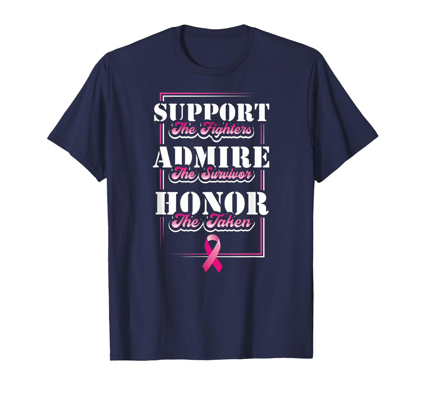 Support The Fighters Admire The Survivor Honor The Taken T-Shirt