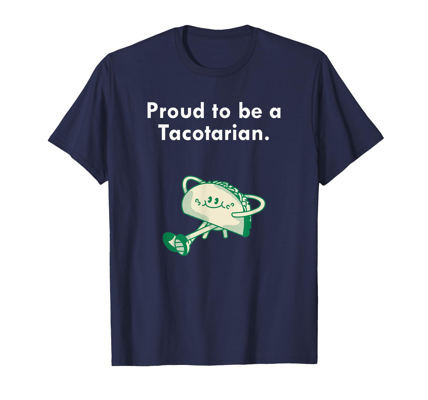 Proud to be a Tacotarian Taco Tacos Lover T-Shirt