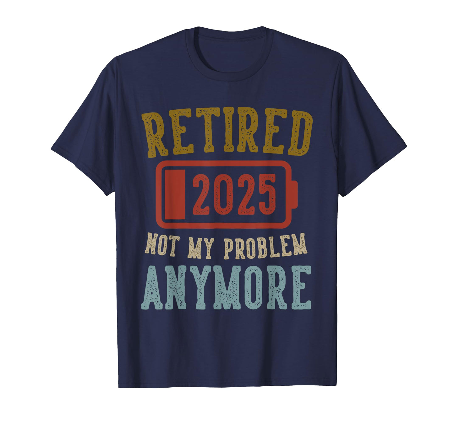 2025 Retirement Gifts Vintage Label Tees Retired 2025 Not My Problem Anymore Black Vintage Emblem T-Shirt