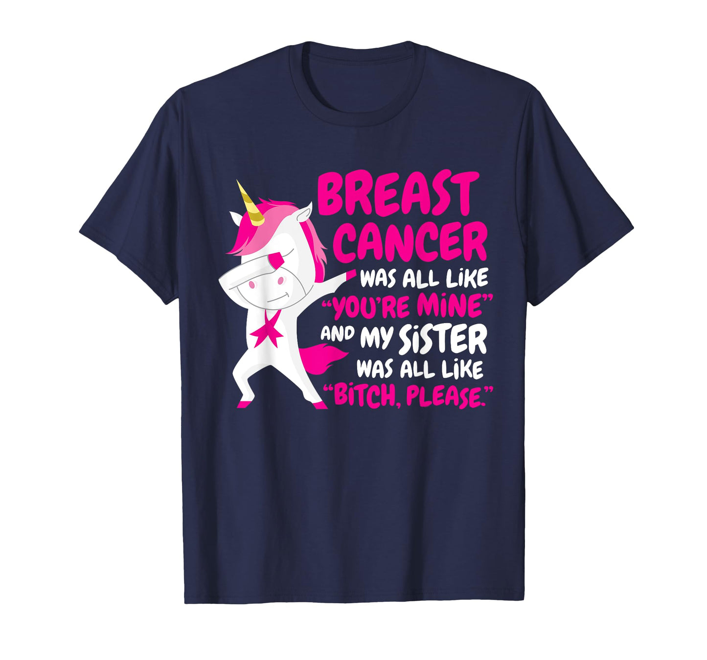 My Sister Breast Cancer Survivor Unicorn Support Quote Funny T-Shirt
