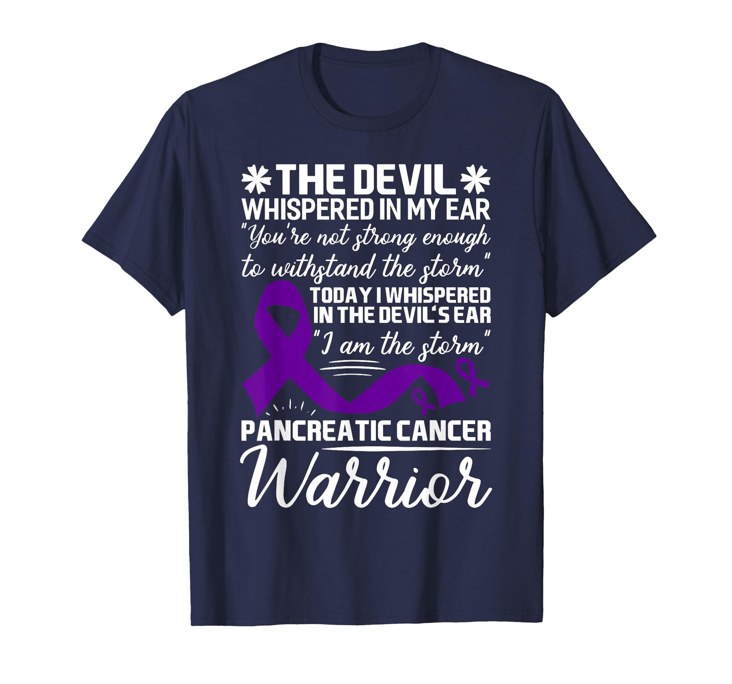 The Devil Whispered in My Ear Pancreatic Cancer T-Shirt