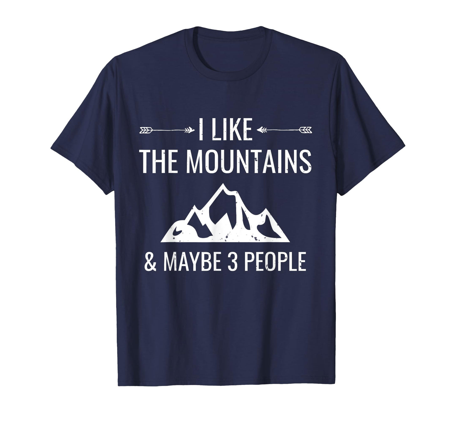I Like Mountains & Maybe 3 People Funny Introvert T-Shirt