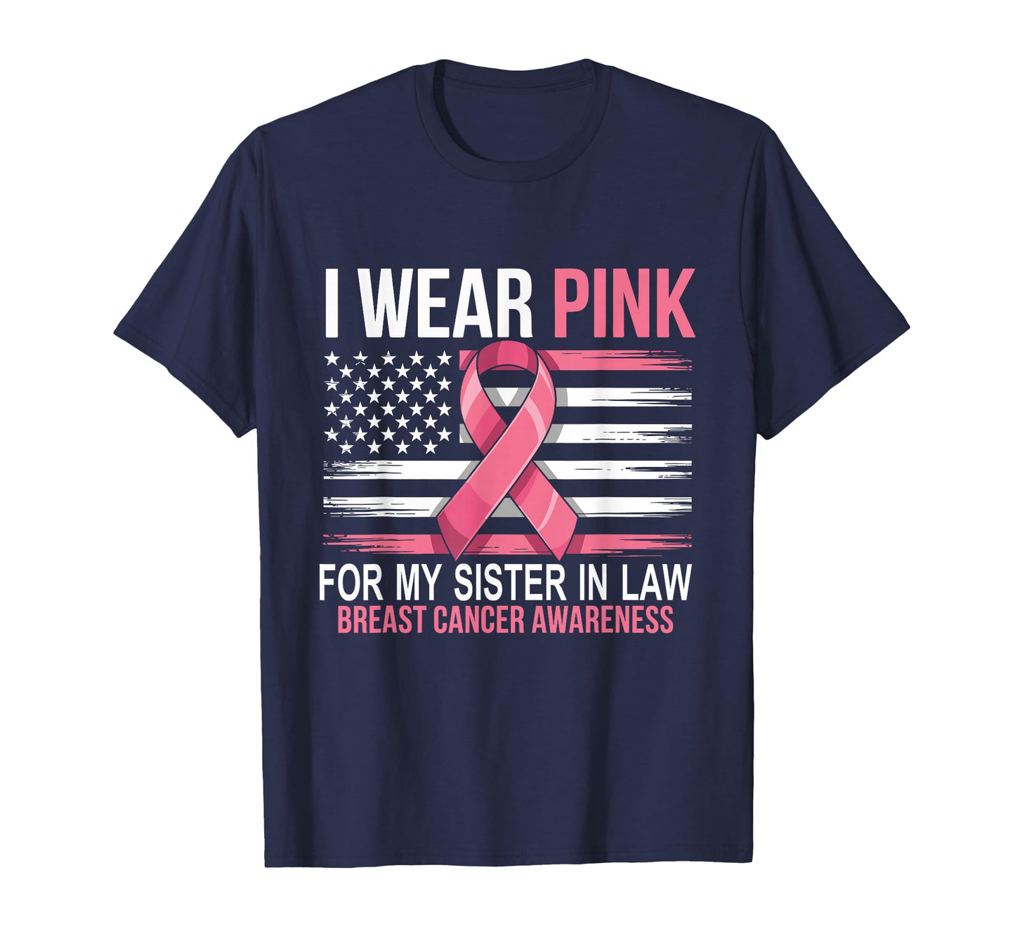 I Wear Pink for My Sister in Law Breast Cancer Awareness T-Shirt