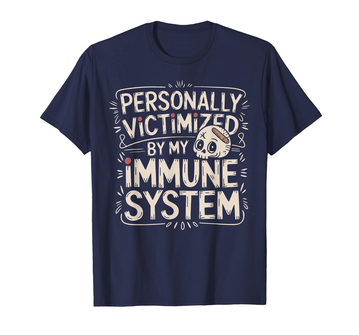 Skull Personally Victimized By My Immune System Awareness T-Shirt