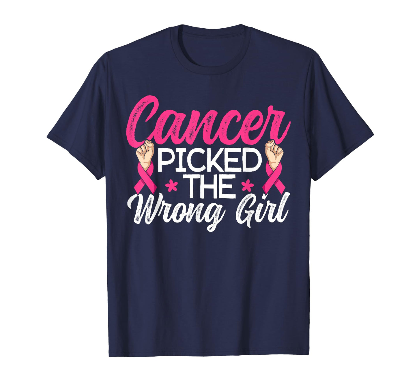 Cancer Picked The Wrong Girl Breast Cancer Awareness T-Shirt