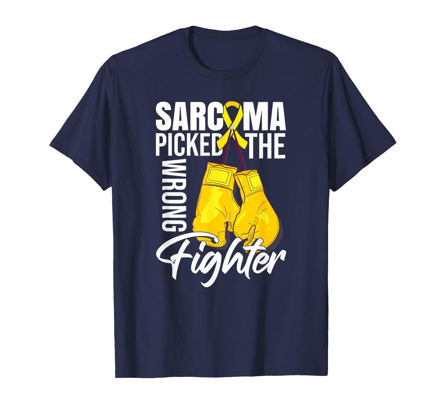 Sarcoma Picked The Wrong Fighter | Sarcoma Cancer T-Shirt