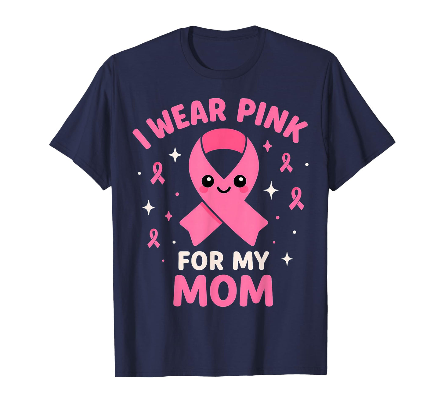 I Wear Pink for My Mom Cancer Awareness T-Shirt