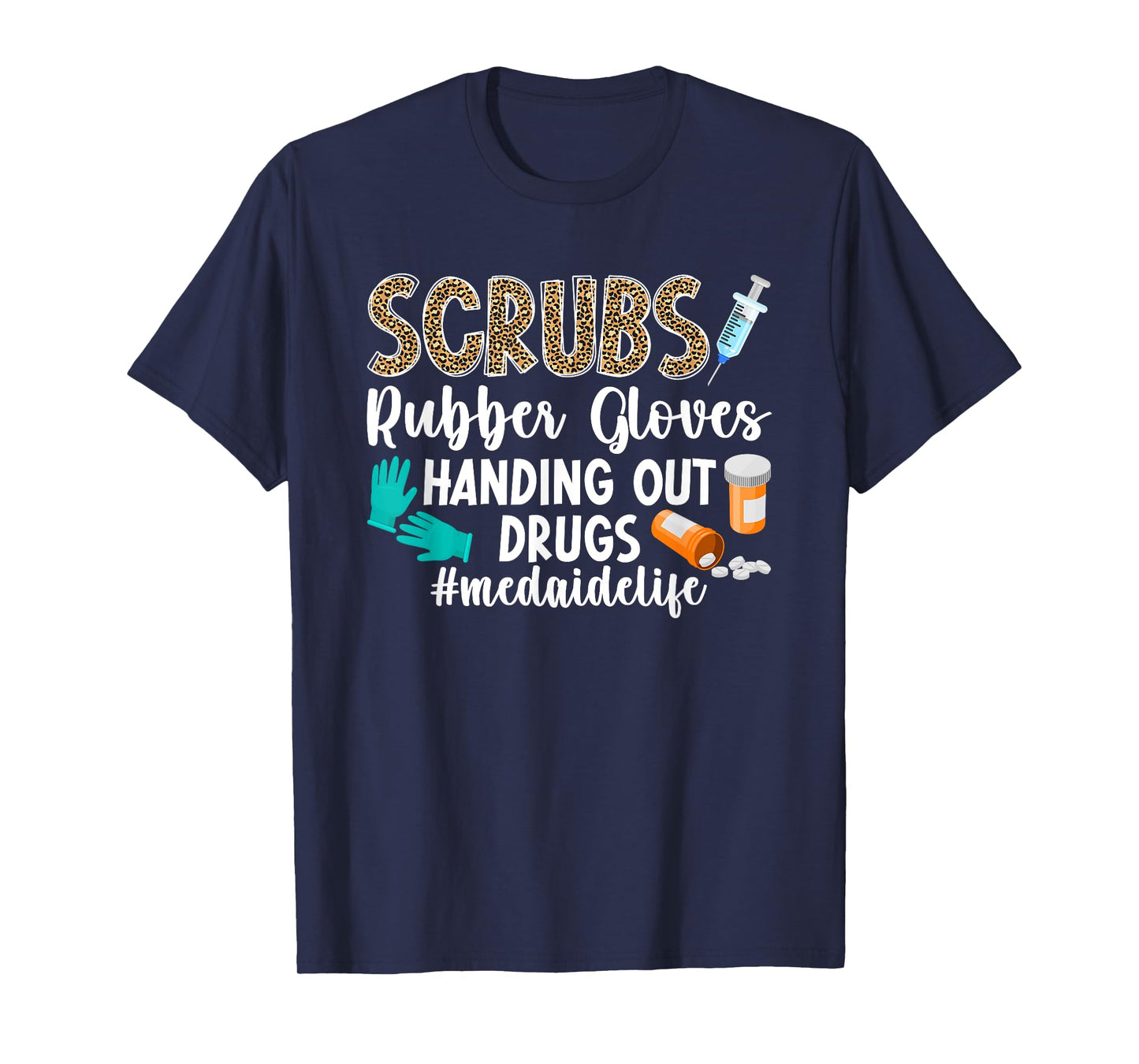 Med Aide Life Medication Aide Medication Aides T-Shirt