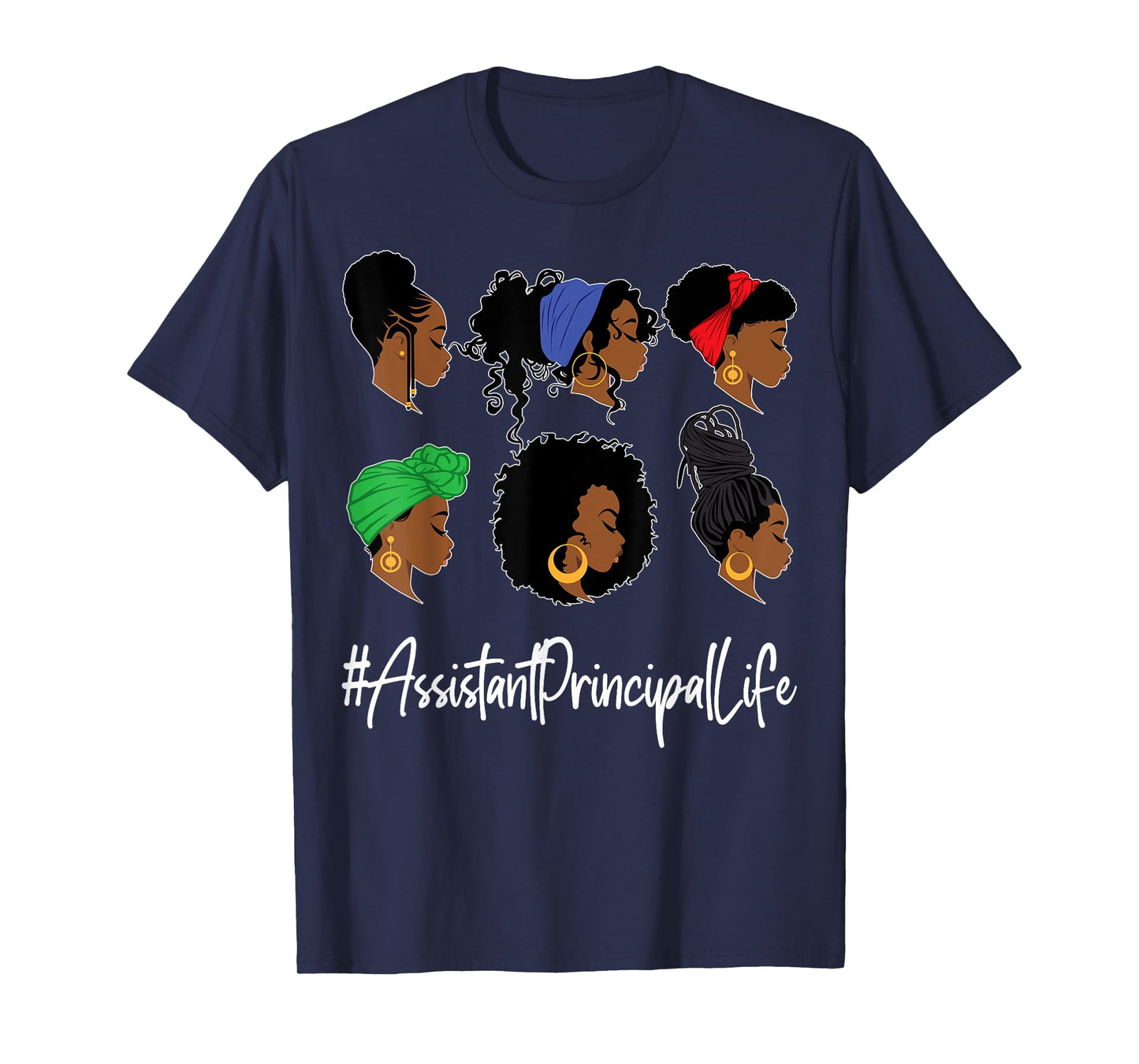 Assistant Principal Life Black African-American Afro Woman T-Shirt