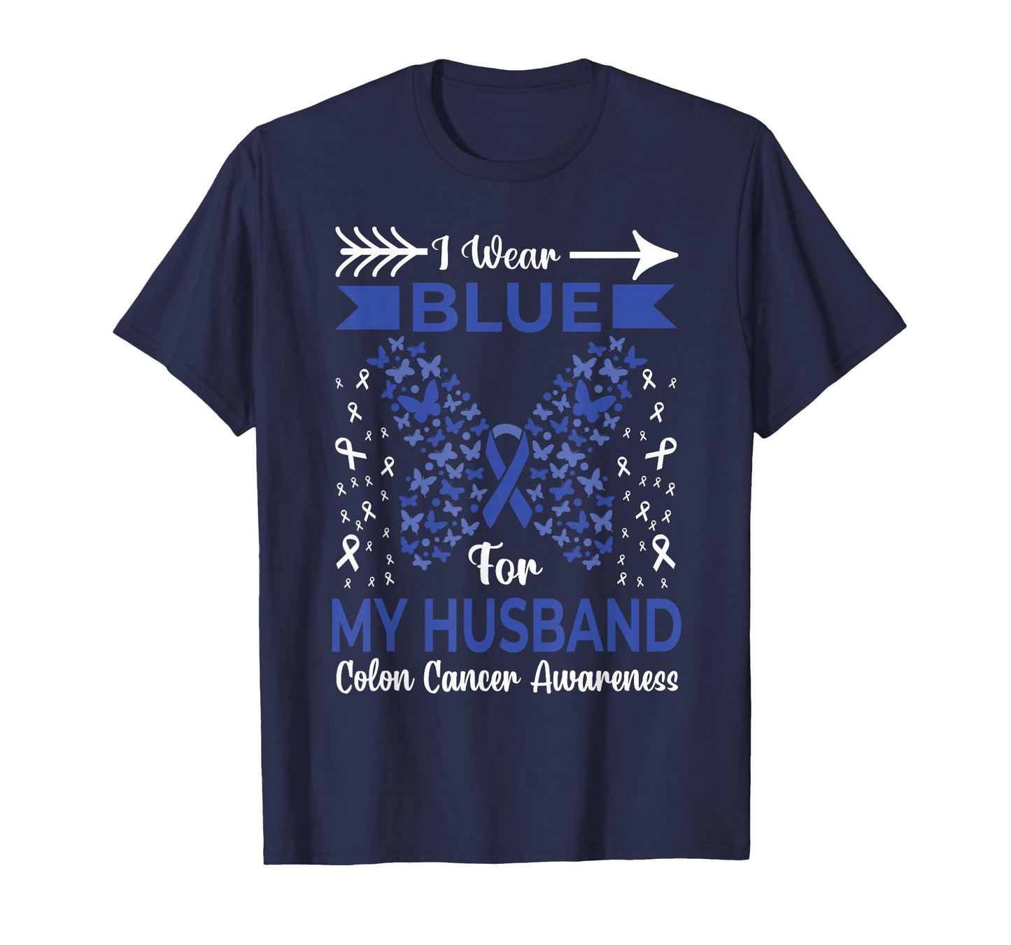 I Wear Blue For My Husband Colon Cancer Awareness Ribbons T-Shirt