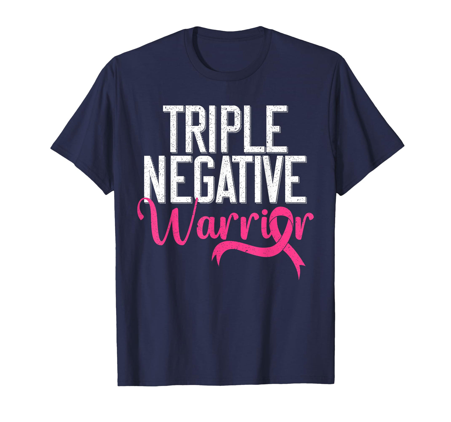 Triple Negative Warrior Breast Cancer Awareness Pink Ribbon T-Shirt