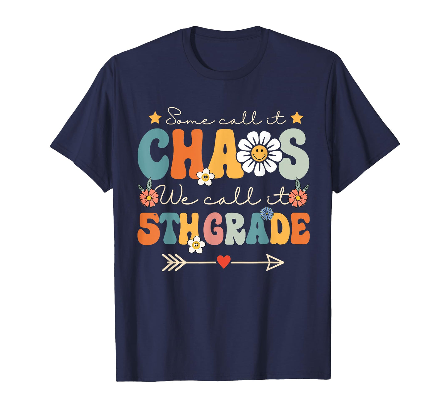 Some Call It Chaos We Call It 5th Grade Fifth Grade Teachers T-Shirt