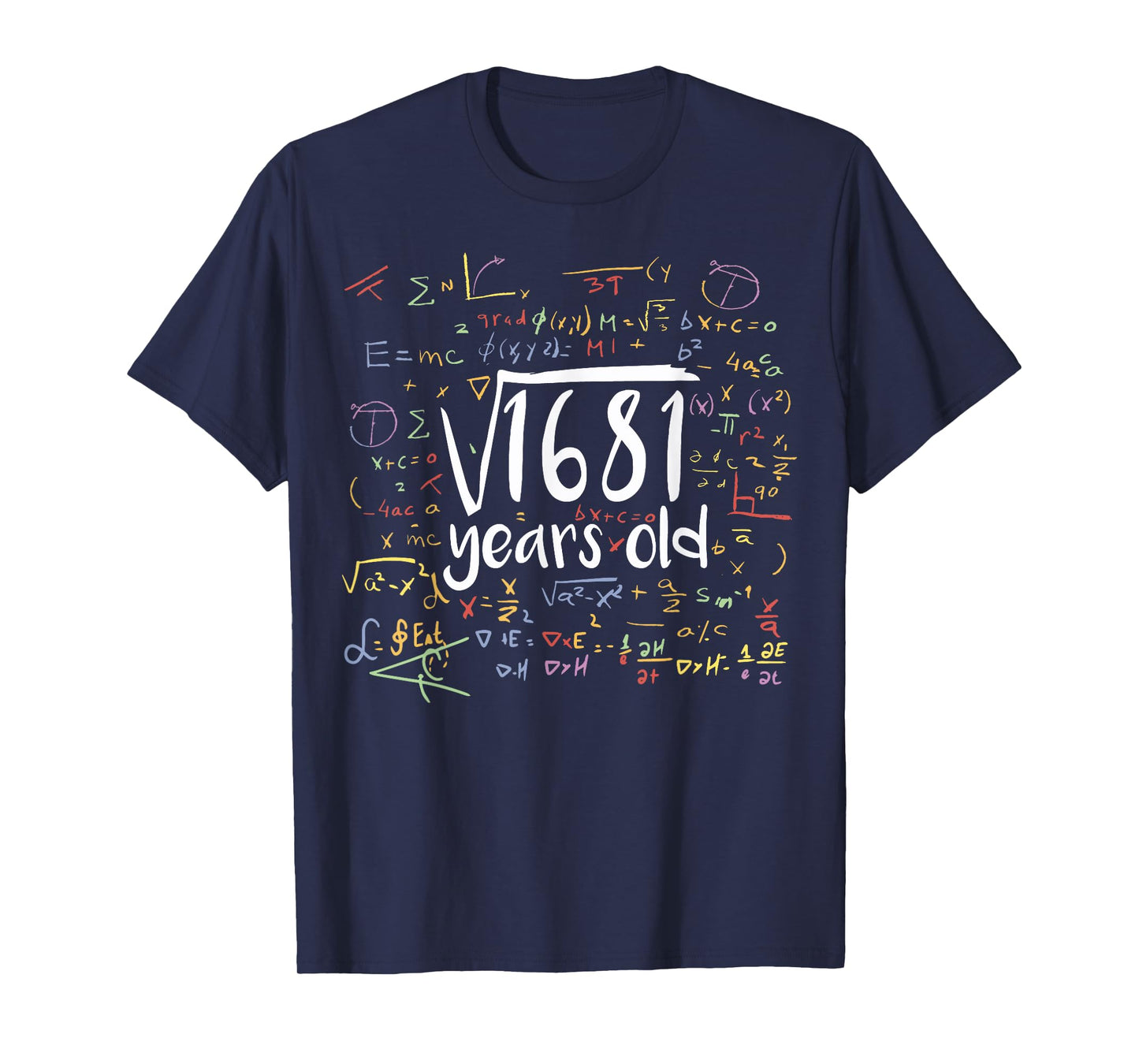 Square Root Of 1681 Years Old for Math Nerd 41th Birthday T-Shirt