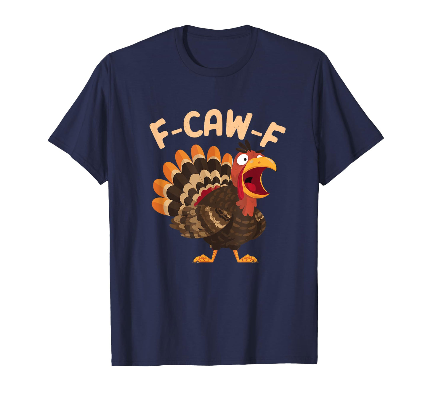 F-Caw-F Funny Thanksgiving Turkey Humor Meme Chicken T-Shirt
