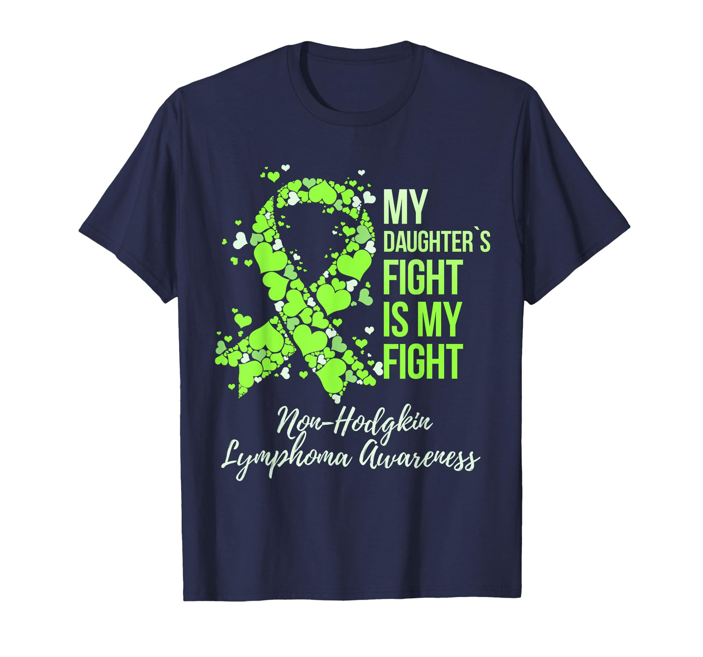 My Daughter’s Fight Warrior Non-Hodgkin Lymphoma Awareness T-Shirt