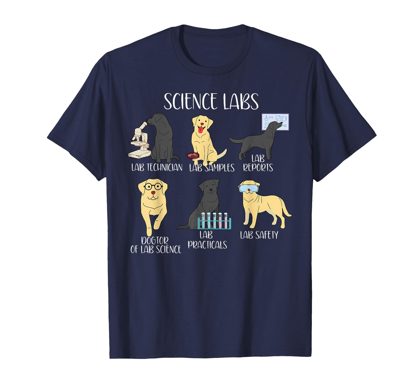 Funny Labrador Retriever Science Labs Teacher Lab Dog Lover Men Women T-Shirt