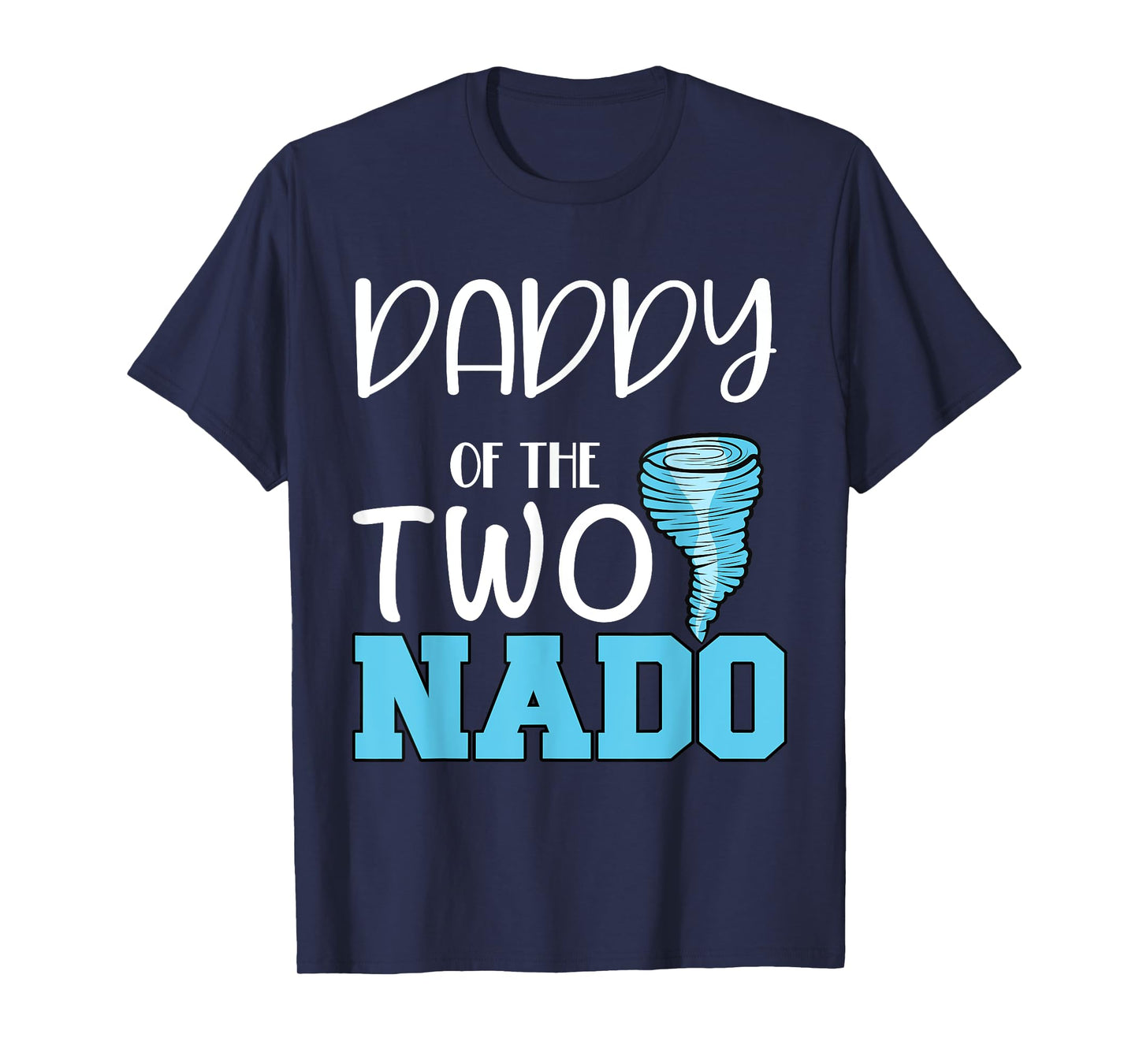 Daddy of the Two-nado Tornado Themed 2nd Birthday Party T-Shirt