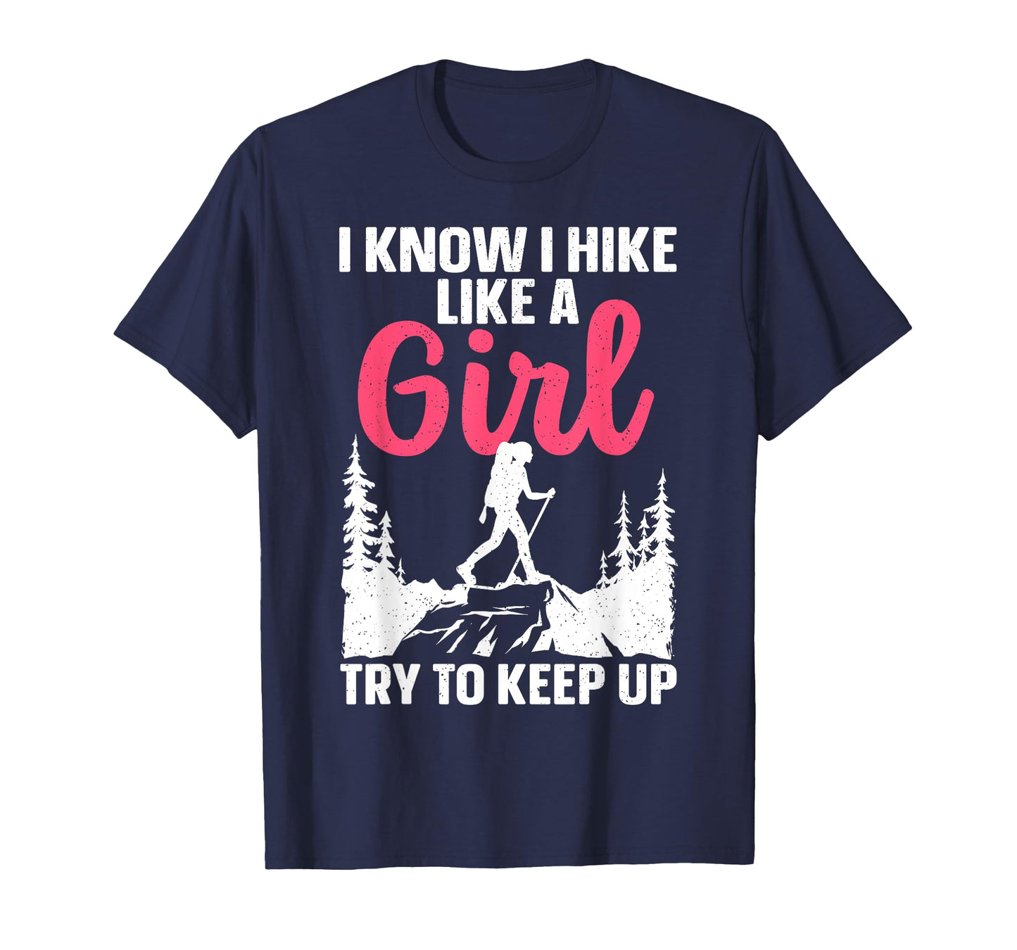 Funny Hiking Art For Girls Women Mountaineer Hiking Lover T-Shirt