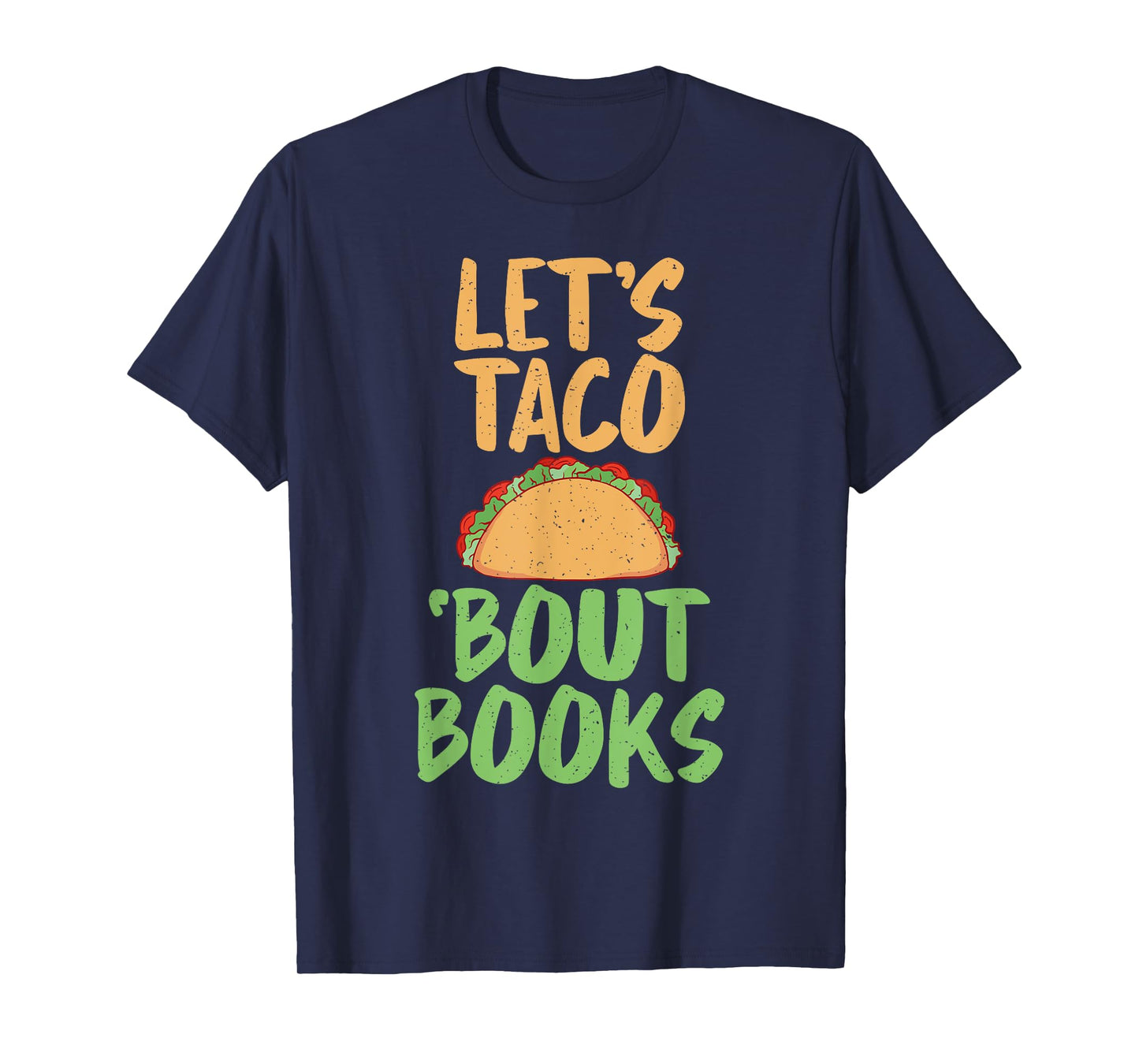 Lets Taco bout Books Reading Teacher T-Shirt