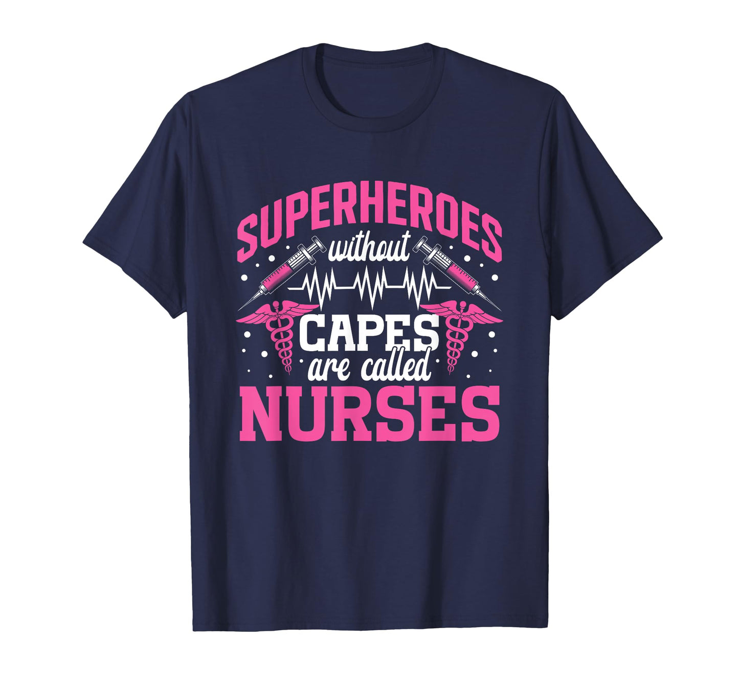 Superheroes without capes are Nurse T-Shirt