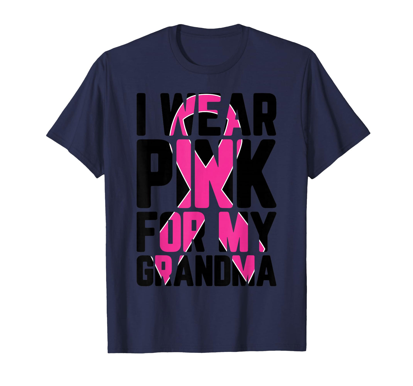 I Wear Pink For My Grandma Breast Cancer Awareness Supporter T-Shirt
