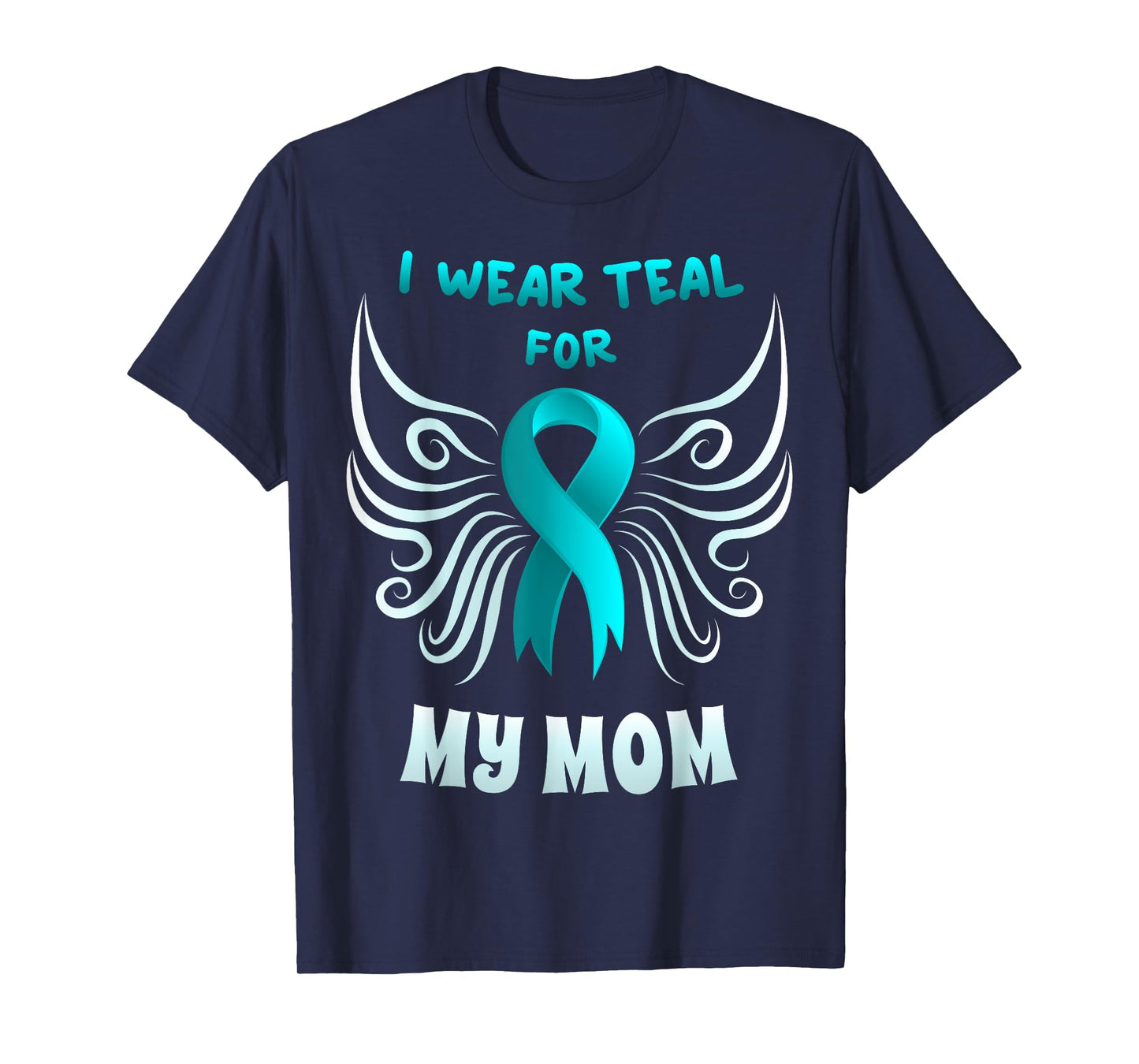 I Wear Teal For My Mom Shirt Teal Ribbon Butterfly T-Shirt