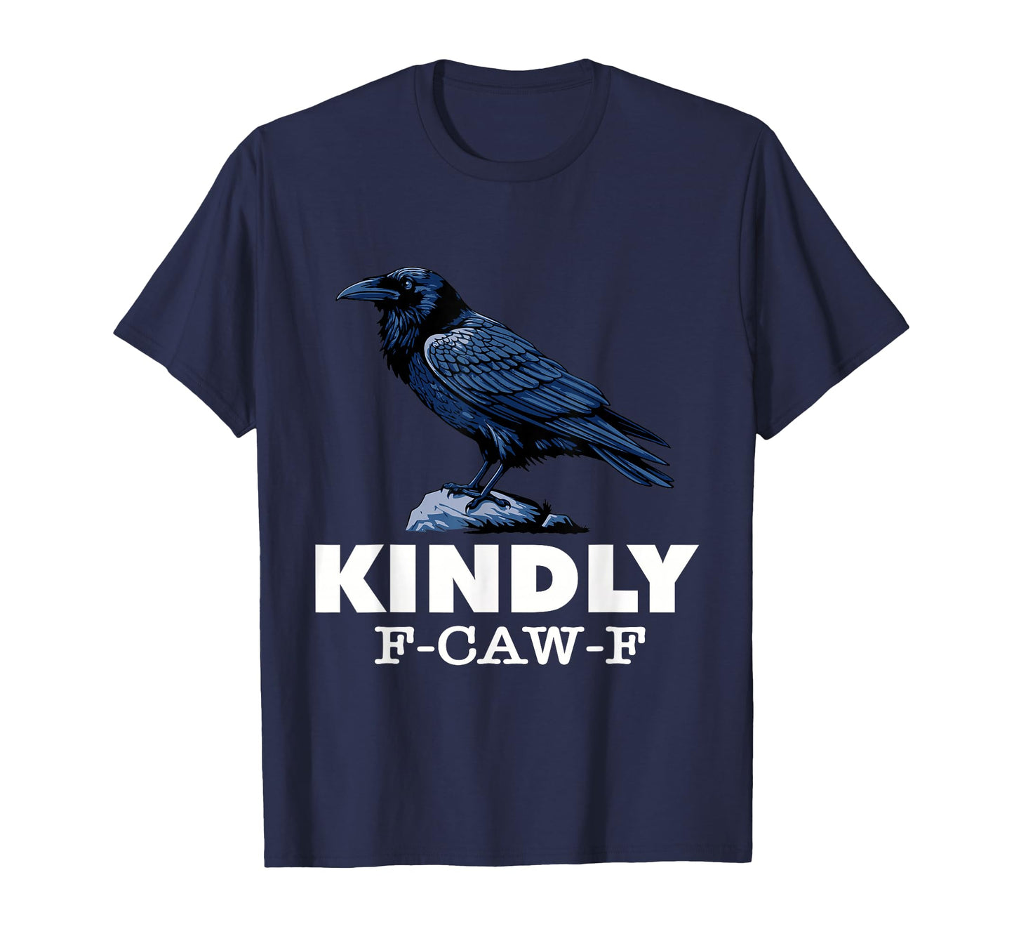 Kindly F-CAW-F Crow Raven Halloween Dark Bird Crow Meme T-Shirt