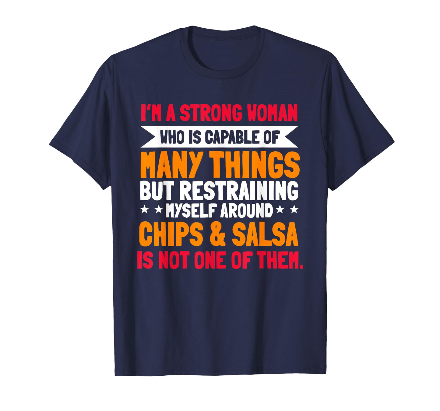Salsa And Chips Strong Woman Mexican Cuisine Cinco De Mayo T-Shirt